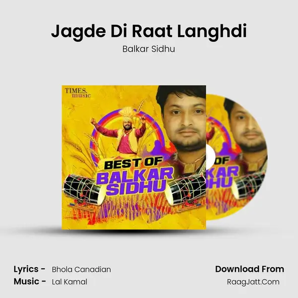Jagde Di Raat Langhdi MP3 Song by Balkar Sidhu Cover