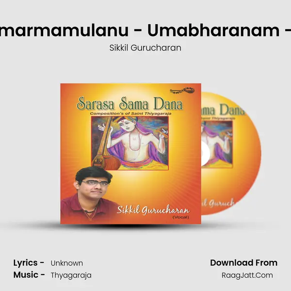 Nijamarmamulanu - Umabharanam - Adi MP3 Song by Sikkil Gurucharan Cover