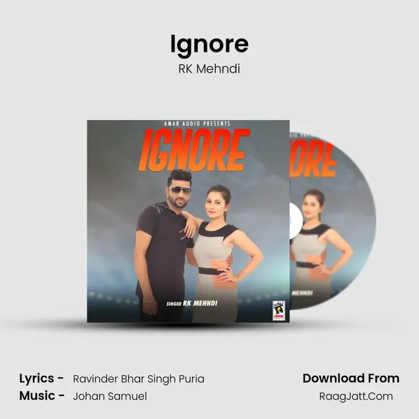 Ignore MP3 Song by RK Mehndi Cover