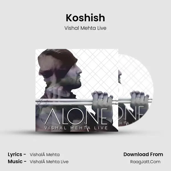 Koshish MP3 Song by Vishal Mehta Live Cover