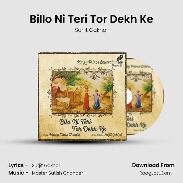 Billo Ni Teri Tor Dekh Ke - Surjit Gakhal