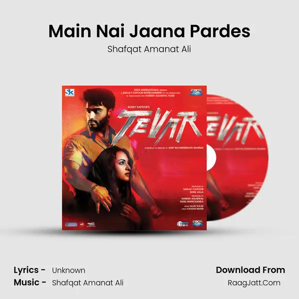 Main Nai Jaana Pardes MP3 Song by Shafqat Amanat Ali Cover