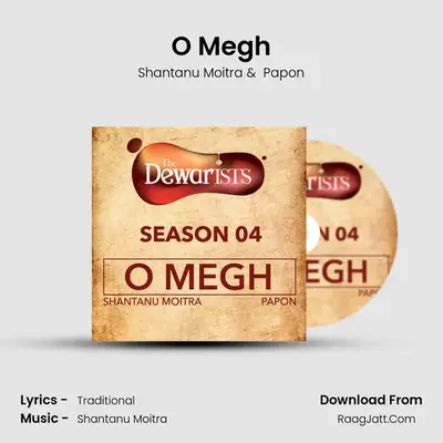 O Megh (The Dewarists, Season 4) - Shantanu Moitra