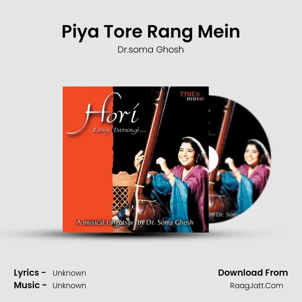 Piya Tore Rang Mein MP3 Song by Dr.soma Ghosh Cover