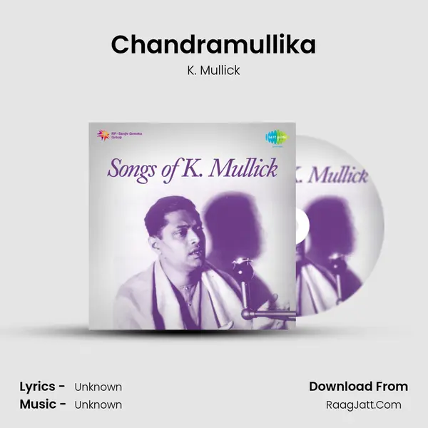 Chandramullika MP3 Song by K. Mullick Cover