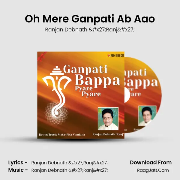 Oh Mere Ganpati Ab Aao MP3 Song by Ranjan Debnath 'Ranj' Cover
