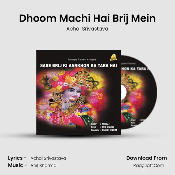 Dhoom Machi Hai Brij Mein MP3 Song by Achal Srivastava Cover