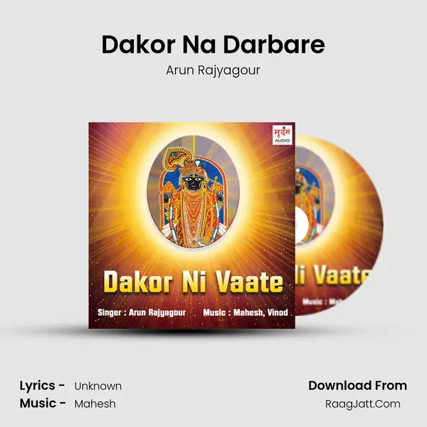 Dakor Na Darbare MP3 Song by Arun Rajyagour Cover