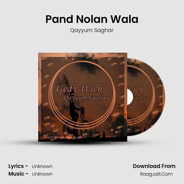 Pand Nolan Wala MP3 Song by Qayyum Saghar Cover