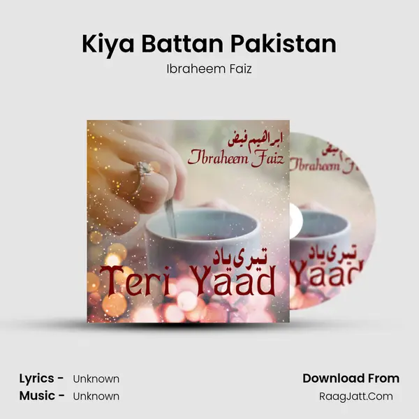 Kiya Battan Pakistan MP3 Song by Ibraheem Faiz Cover