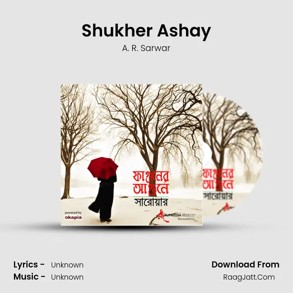 Shukher Ashay MP3 Song by A. R. Sarwar Cover