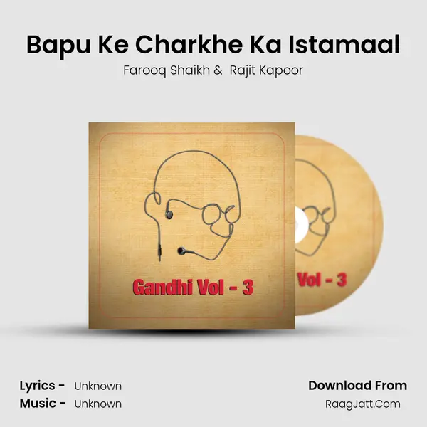 Bapu Ke Charkhe Ka Istamaal MP3 Song by Farooq Shaikh Cover
