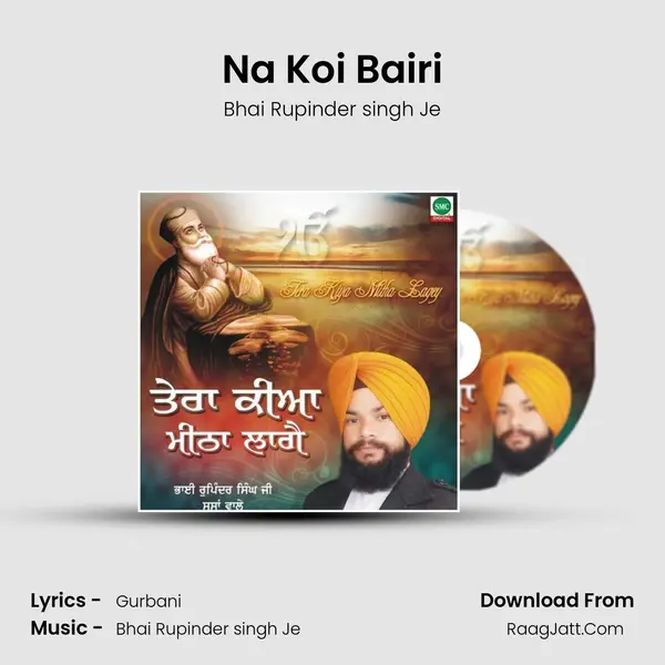 Na Koi Bairi MP3 Song by Bhai Rupinder singh Je Cover