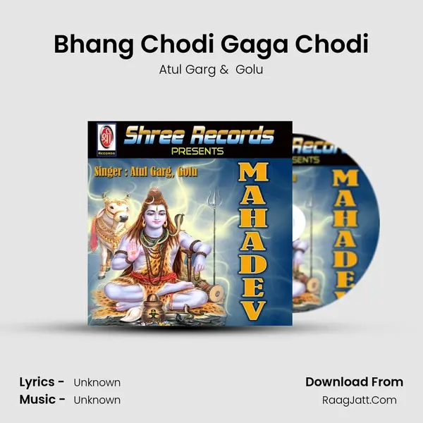 Bhang Chodi Gaga Chodi MP3 Song by Atul Garg Cover