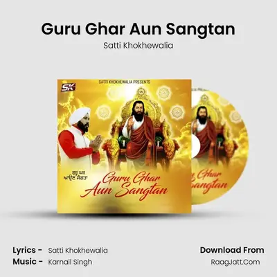 Guru Ghar Aun Sangtan MP3 Song by Satti Khokhewalia Cover