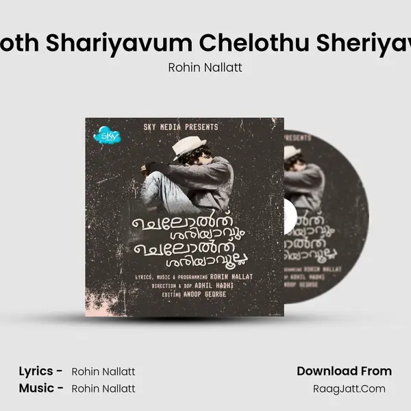 Cheloth Shariyavum Chelothu Sheriyavulla - Rohin Nallatt