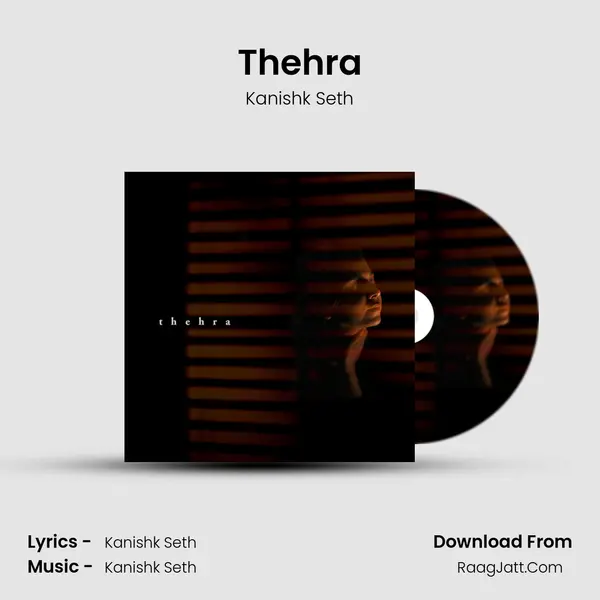 Thehra MP3 Song by Kanishk Seth Cover