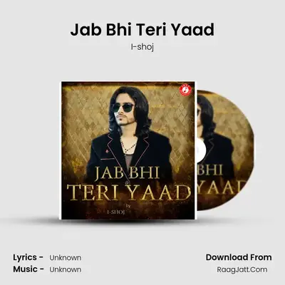 Jab Bhi Teri Yaad MP3 Song by I-shoj Cover