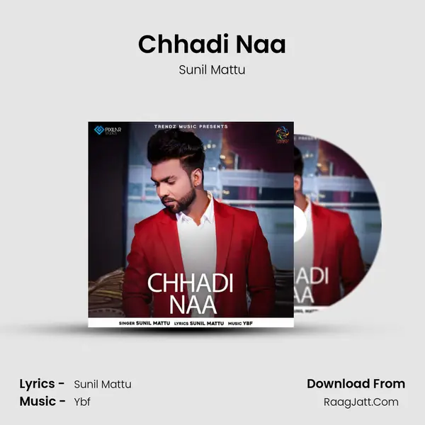 Chhadi Naa MP3 Song by Sunil Mattu Cover