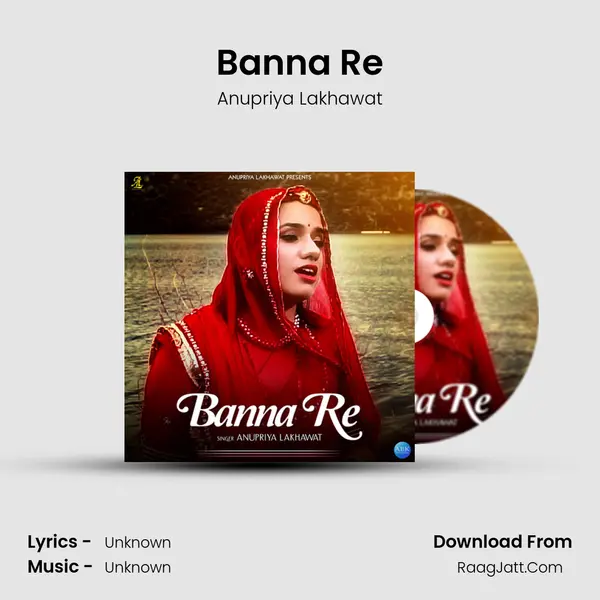 Banna Re - Single - Anupriya Lakhawat