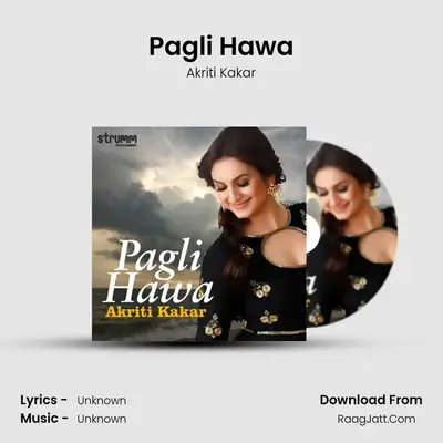Pagli Hawa MP3 Song by Akriti Kakar Cover