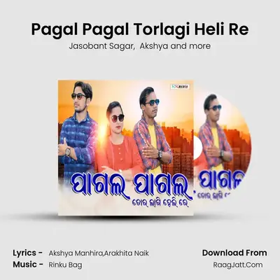 Pagal Pagal Torlagi Heli Re MP3 Song by Jasobant Sagar Cover