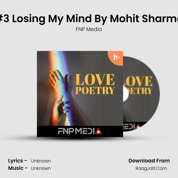 #3 Losing My Mind By Mohit Sharma MP3 Song by FNP Media Cover