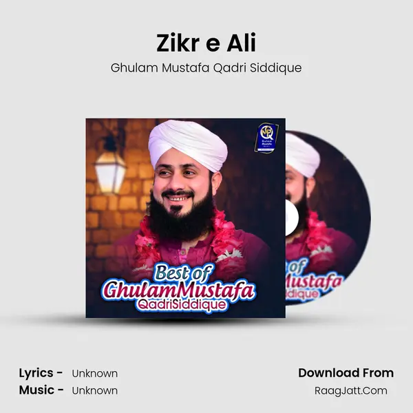Zikr e Ali MP3 Song by Ghulam Mustafa Qadri Siddique Cover