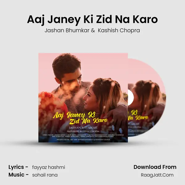 Aaj Janey Ki Zid Na Karo mp3 song