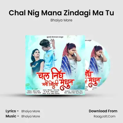 Chal Nig Mana Zindagi Ma Tu - Bhaiya More