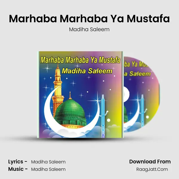 Marhaba Marhaba Ya Mustafa - Madiha Saleem