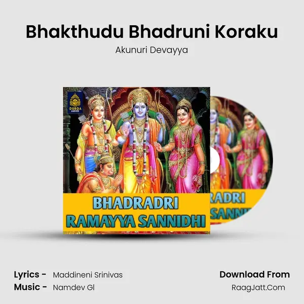 Bhakthudu Bhadruni Koraku MP3 Song by Akunuri Devayya Cover