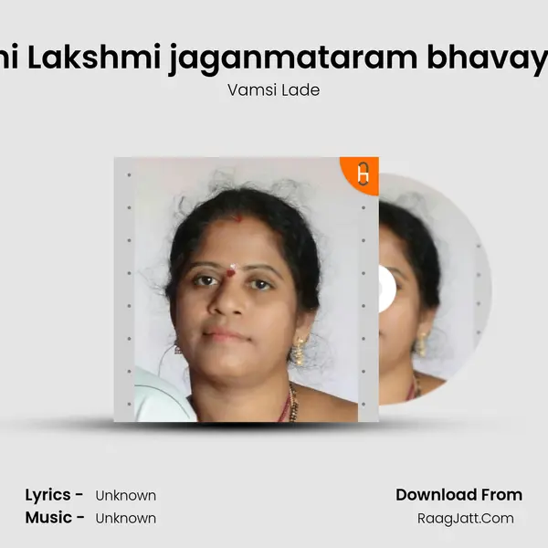 Adhi Lakshmi jaganmataram bhavayeth MP3 Song by Vamsi Lade Cover