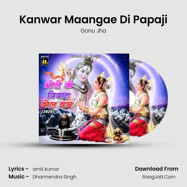Kanwar Maangae Di Papaji MP3 Song by Gonu Jha Cover