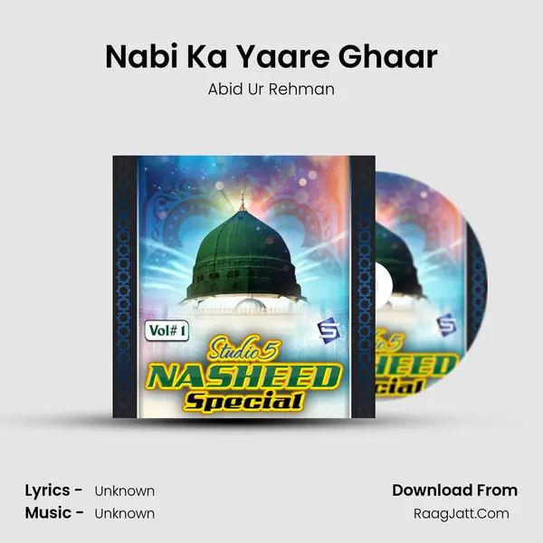 Nabi Ka Yaare Ghaar MP3 Song by Abid Ur Rehman Cover