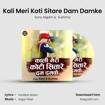 Kali Meri Koti Sitare Dam Damke MP3 Song by Sonu Nigam Cover