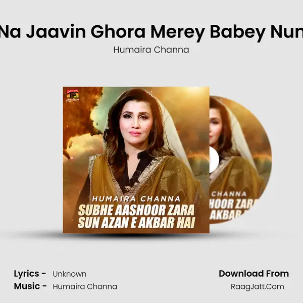 Na Jaavin Ghora Merey Babey Nun MP3 Song by Humaira Channa Cover