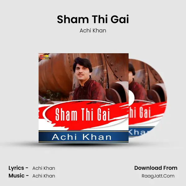 Sham Thi Gai MP3 Song by Achi Khan Cover