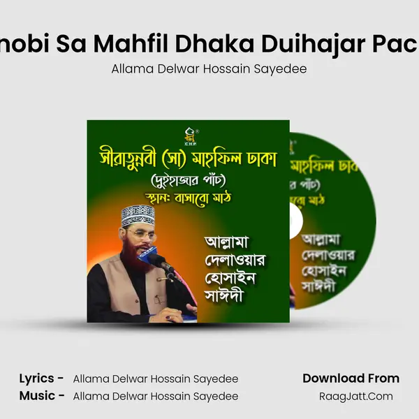 Siratunnobi Sa Mahfil Dhaka Duihajar Pach, Pt. 03 MP3 Song by Allama Delwar Hossain Sayedee Cover
