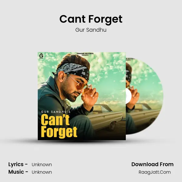 Can't Forget MP3 Song by Gur Sandhu Cover