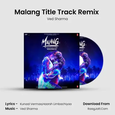 Malang Title Track Remix (Remix By Dj Yogii) MP3 Song by Ved Sharma Cover