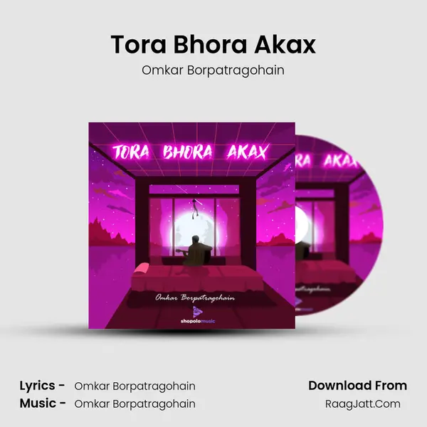 Tora Bhora Akax - Omkar Borpatragohain