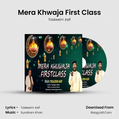 Mera Khwaja First Class MP3 Song by Taskeem Asif Cover