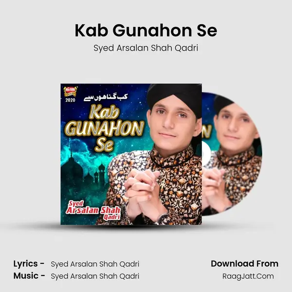 Kab Gunahon Se - Syed Arsalan Shah Qadri