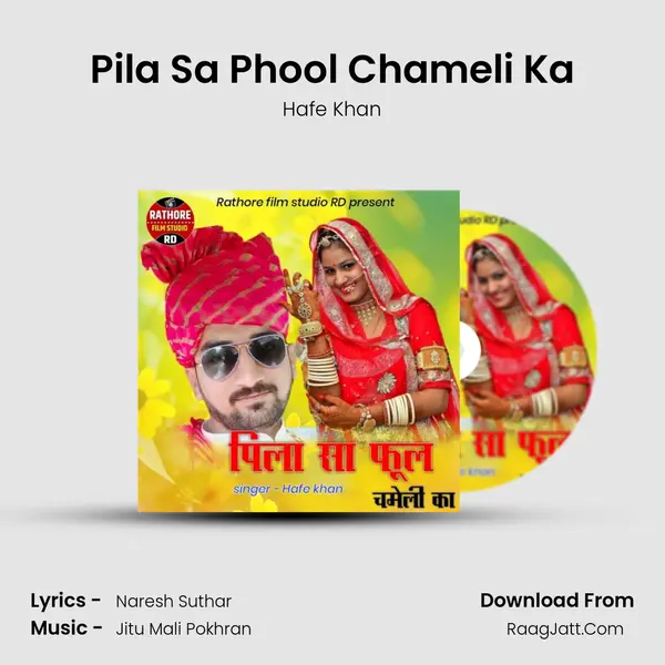 Pila Sa Phool Chameli Ka MP3 Song by Hafe Khan Cover