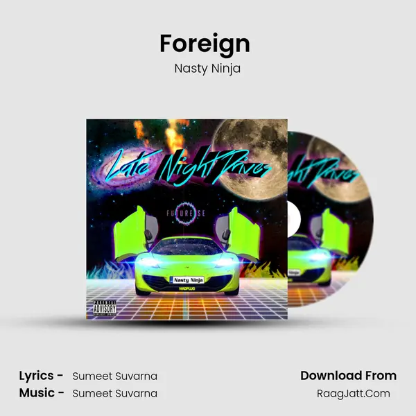 Foreign (Intro) MP3 Song by Nasty Ninja Cover