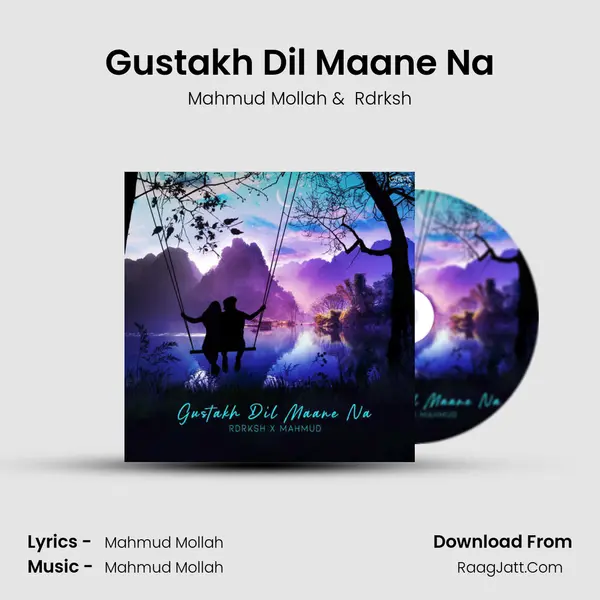 Gustakh Dil Maane Na MP3 Song by Mahmud Mollah Cover