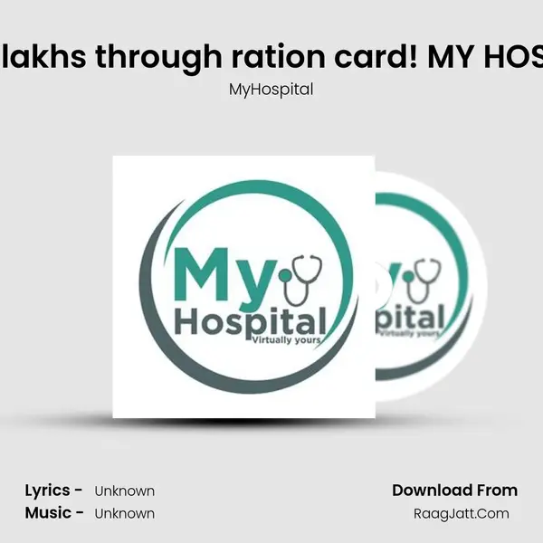 Get 5 lakhs through ration card! MY HOSPITAL MP3 Song by MyHospital Cover