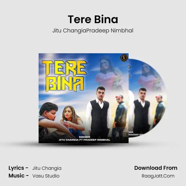 Tere Bina - Jitu ChangiaPradeep Nimbhal
