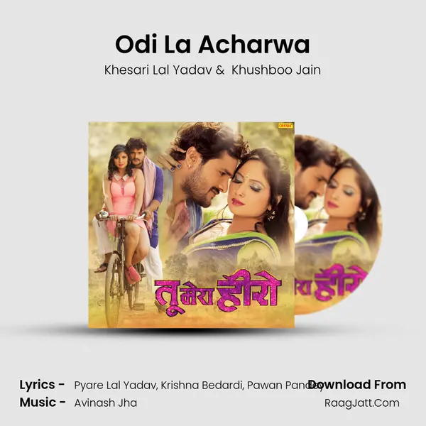 Odi La Acharwa MP3 Song by Khesari Lal Yadav Cover